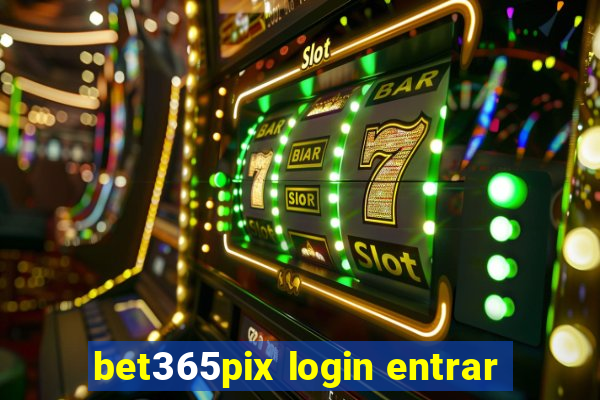 bet365pix login entrar